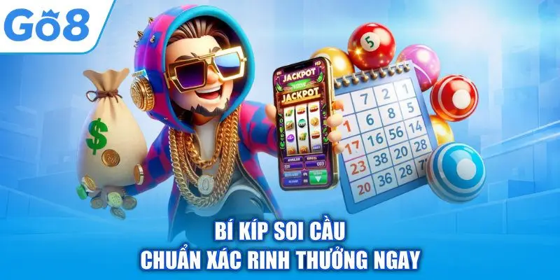 Bí kíp soi cầu chuẩn xác rinh thưởng ngay