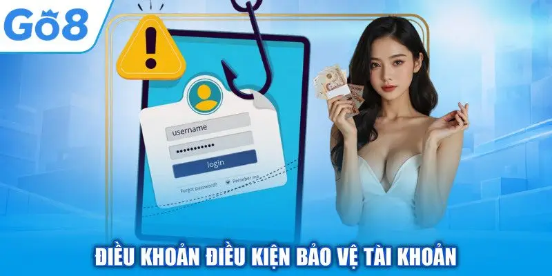Điều khoản điều kiện bảo vệ tài khoản