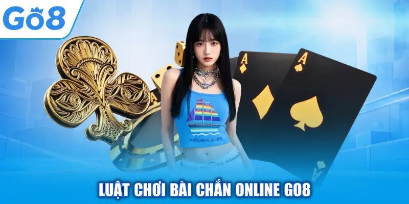 Luật chơi bài chắn online GO8