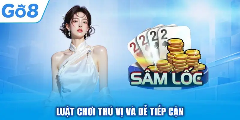 Luật chơi thú vị và dễ tiếp cận