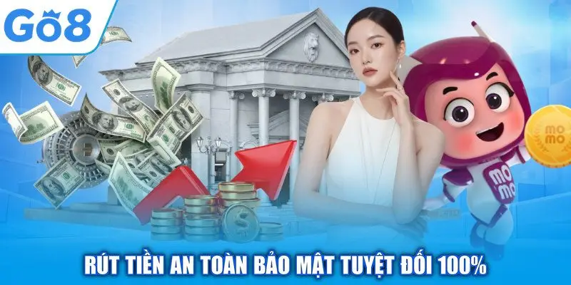 Rút tiền an toàn bảo mật tuyệt đối 100%