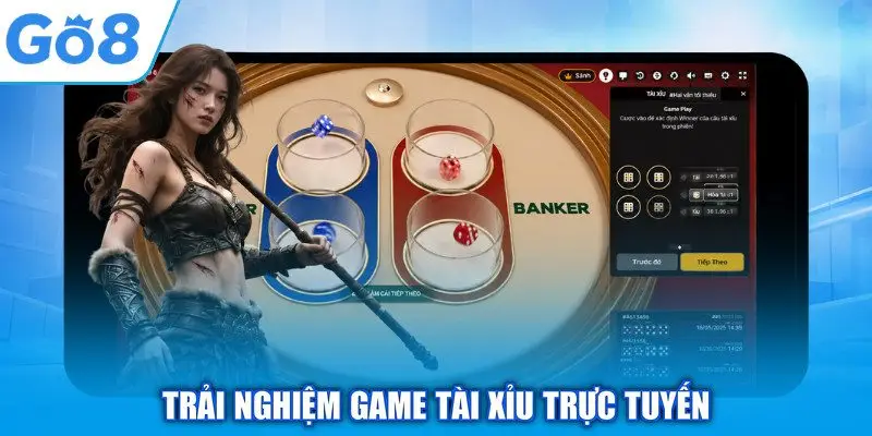 Trải nghiệm game tài xỉu trực tuyến