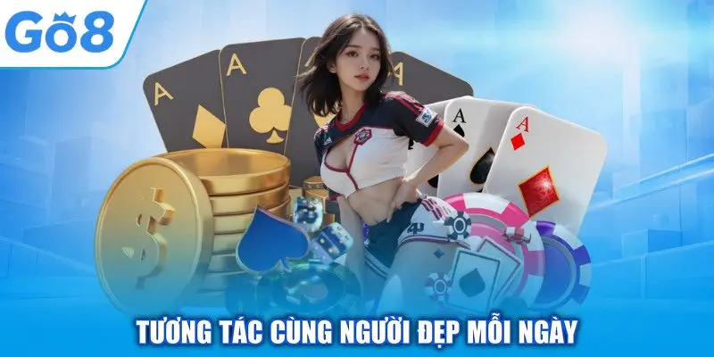 Tương tác cùng người đẹp mỗi ngày